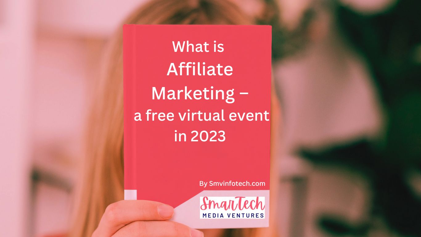 What is affiliate marketing – a free virtual event